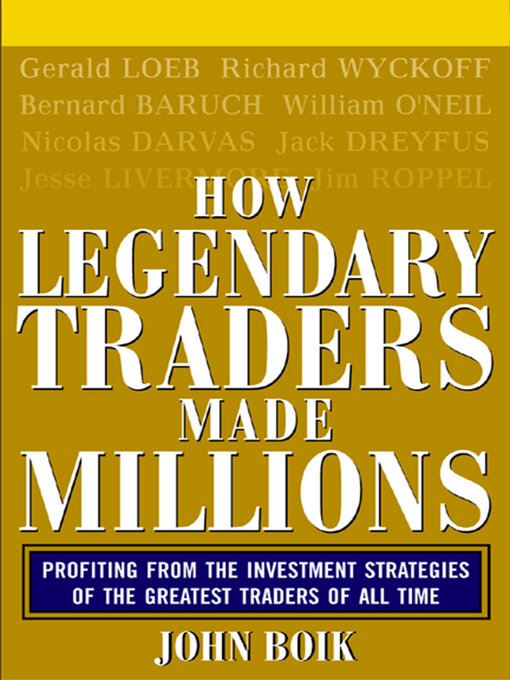 Title details for How Legendary Traders Made Millions by John Boik - Available
